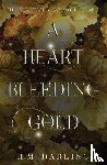 Darling, H. M. - A Heart Bleeding Gold