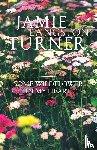 Turner, Jamie - Some Wildflower in My Heart