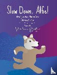 Moore, Sara, Piehler, Christopher - Slow Down, Alfie!