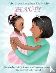 Johnson, Erin, Johnson, Lakenya - My Grandmother Calls Me BEAUTY