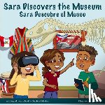Palacios, Daniela - Sara Discovers the Museum / Sara Descubre el Museo: (Bilingual English and Spanish Edition)