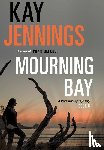 Jennings, Kay - Jennings, K: Mourning Bay