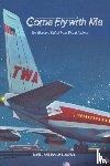 Rust, Daniel L., Hoffman, Alan B. - Come Fly with Me