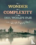  - The Wonder and Complexity of the 1904 World's Fair