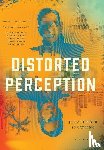 Snowling, Jonathan R - Distorted Perception