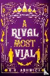 Ashwick, R K - A Rival Most Vial