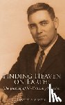 Boston, Robert W. - Finding Heaven on Earth: The Journey of No Ordinary Preacher