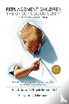 Battat, Rita J, Brenner, Abigail - Replacement Children the Unconscious Script