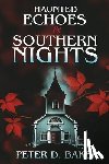 Baker, Peter D. - Baker, P: Haunted Echoes & Southern Nights