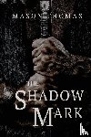 Thomas, Mason - The Shadow Mark