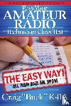 Buck, Craig E - Pass Your Amateur Radio Technician Class Test - the Easy Way