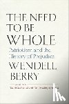 Berry, Wendell - The Need to Be Whole
