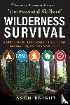 Knight, Jason - The Essential Skills of Wilderness Survival
