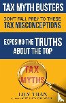 Tran, Lily, Moore, Duke Alexander, Smith, Jessica - Tax Myth Busters Don't Fall Prey to These Tax Misconceptions