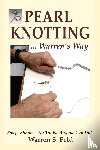 Feld, Warren - PEARL KNOTTING...Warren's Way