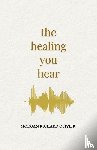 Olivier, Morgan Richard - The Healing You Hear
