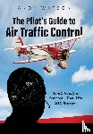 Watson, Andy - The Pilot's Guide to Air Traffic Control