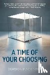 Mackinney, Gordon - A Time of Your Choosing