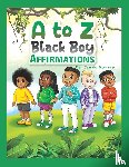 Romero, Jamila - A to Z Black Boy Affirmations