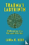 Kerr, Laura K - Trauma's Labyrinth