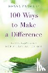Frawley, Donna - 100 Ways to Make a Difference: Creating Ripples of Love for a Lasting Legacy