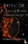 Danielle, Hannah - Born of Flame and Fury