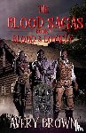 Brown, Avery - The Blood Sagas Blood & Loyalty
