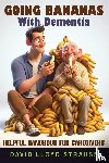 Strauss, David Lloyd - Going Bananas with Dementia