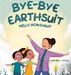 Frisinger, Donna Arlynn - Bye-Bye Earthsuit