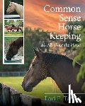 Tankel, Lori E. - Common Sense Horse Keeping