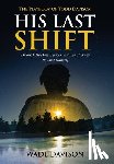 Davison, Wade - His Last Shift