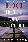 Attaway, Paul - Blood in the Low Country