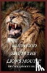 Serda, Joe &. Joey - When God Shuts the Lion's Mouth: A Message of Deliverance to the Children of God