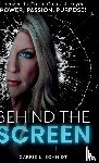 Schmidt, Carrie L - Behind the Screen
