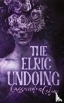 Celia, Cassandra - The Elric Undoing