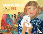 Willmer-Shiles, Nicholas E. - Snowball and Me