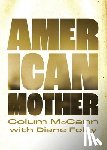 McCann, Colum - American Mother