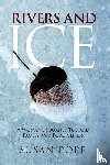 Pope, Susan - Rivers and Ice