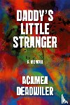 Deadwiler, Acamea - Daddy's Little Stranger