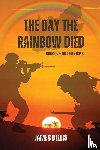 Bellis, James - The Day the Rainbow Died