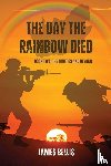 Bellis, James - The Day the Rainbow Died