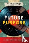 Herold, Jo Ann - Future Purpose: The Playlist to Design a Career You Love