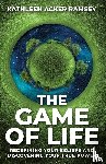 Ramsey, Kathleen Acker - The Game of Life