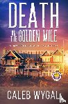 Wygal, Caleb - Death on the Golden Mile