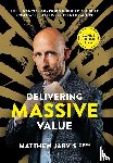 Jarvis, Matthew - DELIVERING MASSIVE VALUE
