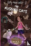 Alexander, Sally - The Missing Cats