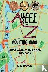 Grace, E. Z. - The Ayeee to Z Adulting Guide
