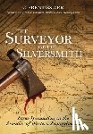 Orr, C Prentiss - The Surveyor and The Silversmith