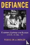 Schirmer, Theodor - DEFIANCE- Fighting Elitism and Racism at LSU in the '70s