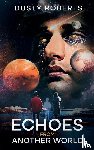 Roberts, Dusty - Echoes From Another World